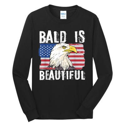 Bald Is Beautiful 4th Of July Independence Day Bald Eagle Tall Long Sleeve T-Shirt