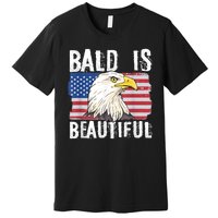 Bald Is Beautiful 4th Of July Independence Day Bald Eagle Premium T-Shirt