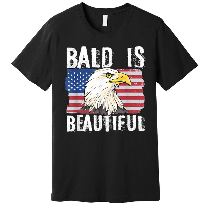 Bald Is Beautiful 4th Of July Independence Day Bald Eagle Premium T-Shirt