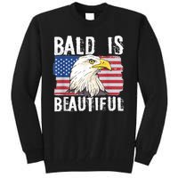 Bald Is Beautiful 4th Of July Independence Day Bald Eagle Tall Sweatshirt