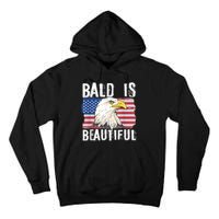 Bald Is Beautiful 4th Of July Independence Day Bald Eagle Tall Hoodie