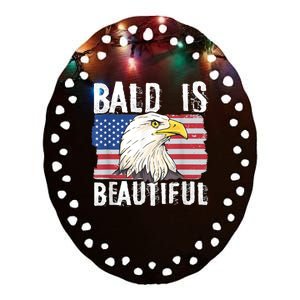 Bald Is Beautiful 4th Of July Independence Day Bald Eagle Ceramic Oval Ornament