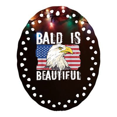 Bald Is Beautiful 4th Of July Independence Day Bald Eagle Ceramic Oval Ornament