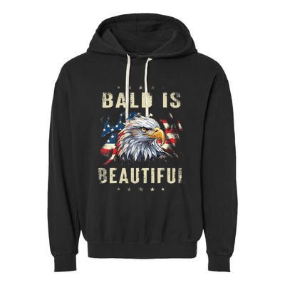 Bald Is Beautiful 4th Of July Independence Day America Eagle Garment-Dyed Fleece Hoodie