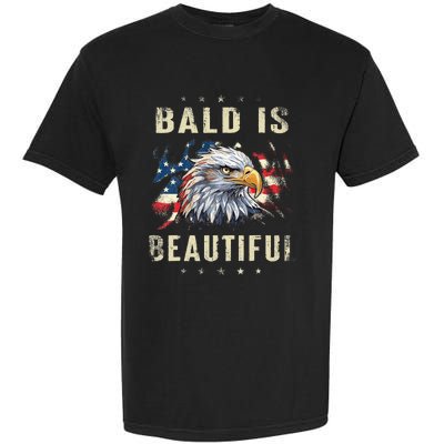 Bald Is Beautiful 4th Of July Independence Day America Eagle Garment-Dyed Heavyweight T-Shirt