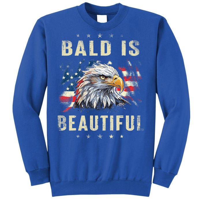 Bald Is Beautiful 4th Of July Independence Day America Eagle Tall Sweatshirt