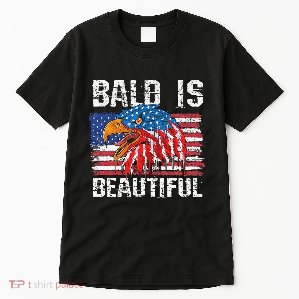 Bald Is Beautiful 4th Of July Independence Day Bald Tall T-Shirt