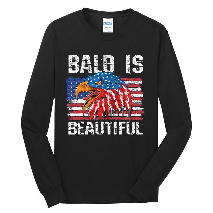 Bald Is Beautiful 4th Of July Independence Day Bald Tall Long Sleeve T-Shirt