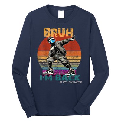 Bruh Im Back To School Groovy Bruh We Back Long Sleeve Shirt