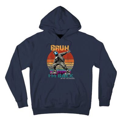 Bruh Im Back To School Groovy Bruh We Back Tall Hoodie