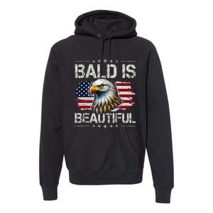 Bald Is Beautiful 4th Of July Independence Day Premium Hoodie