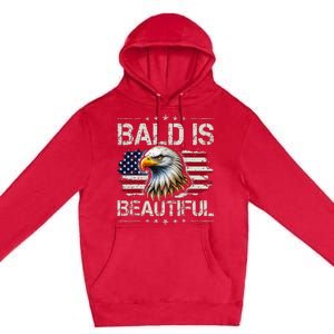 Bald Is Beautiful 4th Of July Independence Day Premium Pullover Hoodie