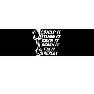 Build It Break It Repeat Gift Street Drag Race Outlaws Bumper Sticker