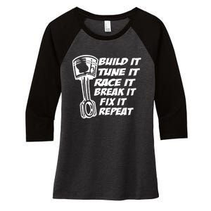 Build It Break It Repeat Gift Street Drag Race Outlaws Women's Tri-Blend 3/4-Sleeve Raglan Shirt