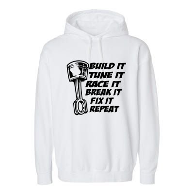 Build It Break It Repeat Gift Street Drag Race Outlaws Garment-Dyed Fleece Hoodie