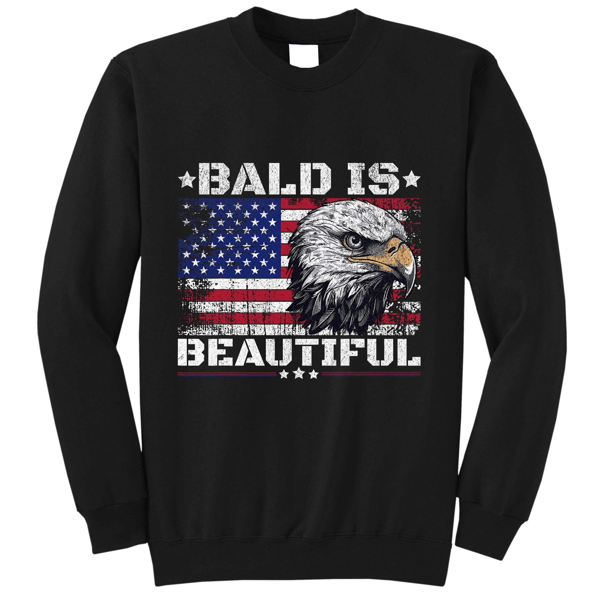 Bald Is Beautiful 4th Of July Independence Day America Eagle Sweatshirt