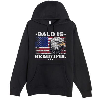 Bald Is Beautiful 4th Of July Independence Day America Eagle Premium Pullover Hoodie