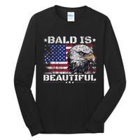 Bald Is Beautiful 4th Of July Independence Day America Eagle Tall Long Sleeve T-Shirt