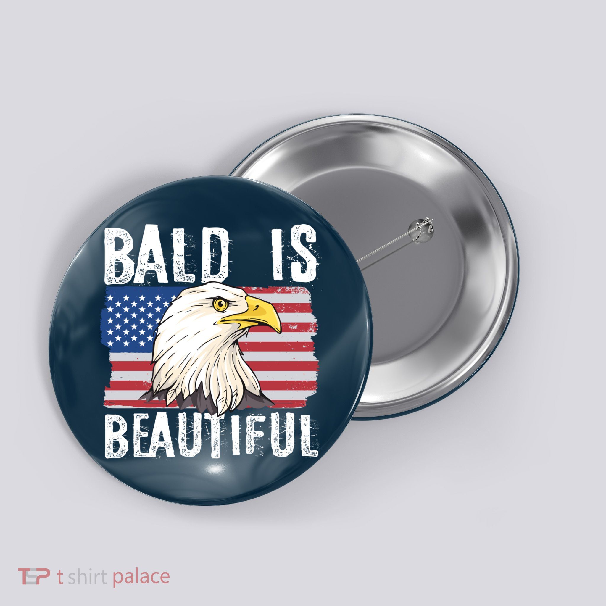 Bald Is Beautiful 4th Of July Independence Day Bald Eagle Button