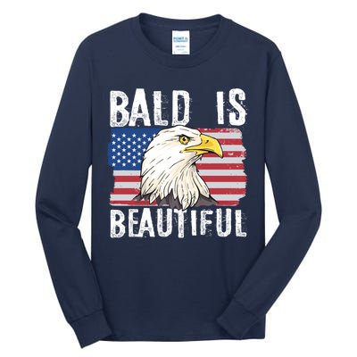 Bald Is Beautiful 4th Of July Independence Day Bald Eagle Tall Long Sleeve T-Shirt