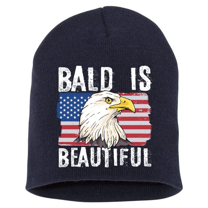 Bald Is Beautiful 4th Of July Independence Day Bald Eagle Short Acrylic Beanie