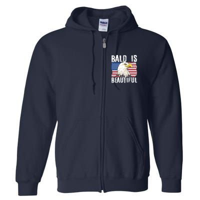 Bald Is Beautiful 4th Of July Independence Day Bald Eagle Full Zip Hoodie