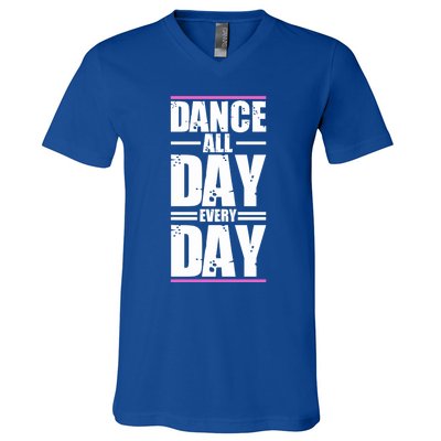 Ballet Instructors Ballet Lovers Dance All Day Dance Lovers Gift V-Neck T-Shirt