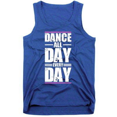 Ballet Instructors Ballet Lovers Dance All Day Dance Lovers Gift Tank Top