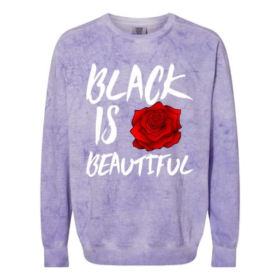 Black Is Beautiful Cool Gift Beauty Gift Colorblast Crewneck Sweatshirt