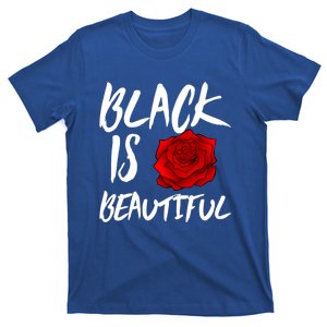 Black Is Beautiful Cool Gift Beauty Gift T-Shirt