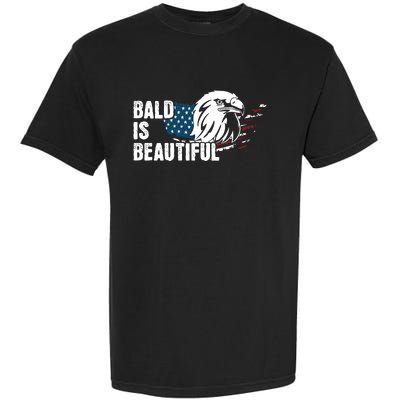 Bald Is Beautiful 4th Of July Independence Day Bald Eagle Garment-Dyed Heavyweight T-Shirt