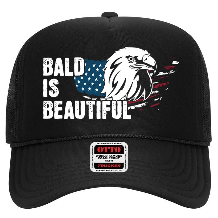 Bald Is Beautiful 4th Of July Independence Day Bald Eagle High Crown Mesh Back Trucker Hat