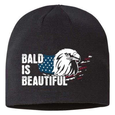 Bald Is Beautiful 4th Of July Independence Day Bald Eagle Sustainable Beanie