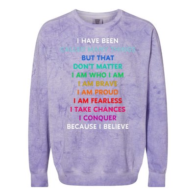 Because I Believe In Me Rainbow Mantra Colorblast Crewneck Sweatshirt