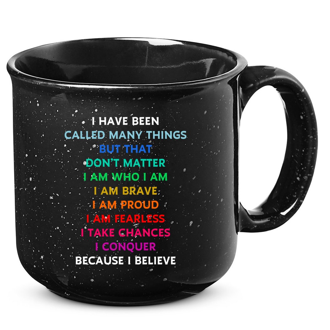 Because I Believe In Me Rainbow Mantra 15oz Campfire Ceramic Mug