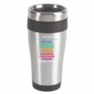 Because I Believe In Me Rainbow Mantra 16oz Travel Tumbler