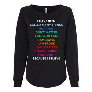 Because I Believe In Me Rainbow Mantra Womens California Wash Sweatshirt