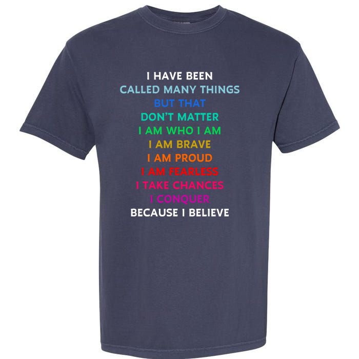 Because I Believe In Me Rainbow Mantra Garment-Dyed Heavyweight T-Shirt