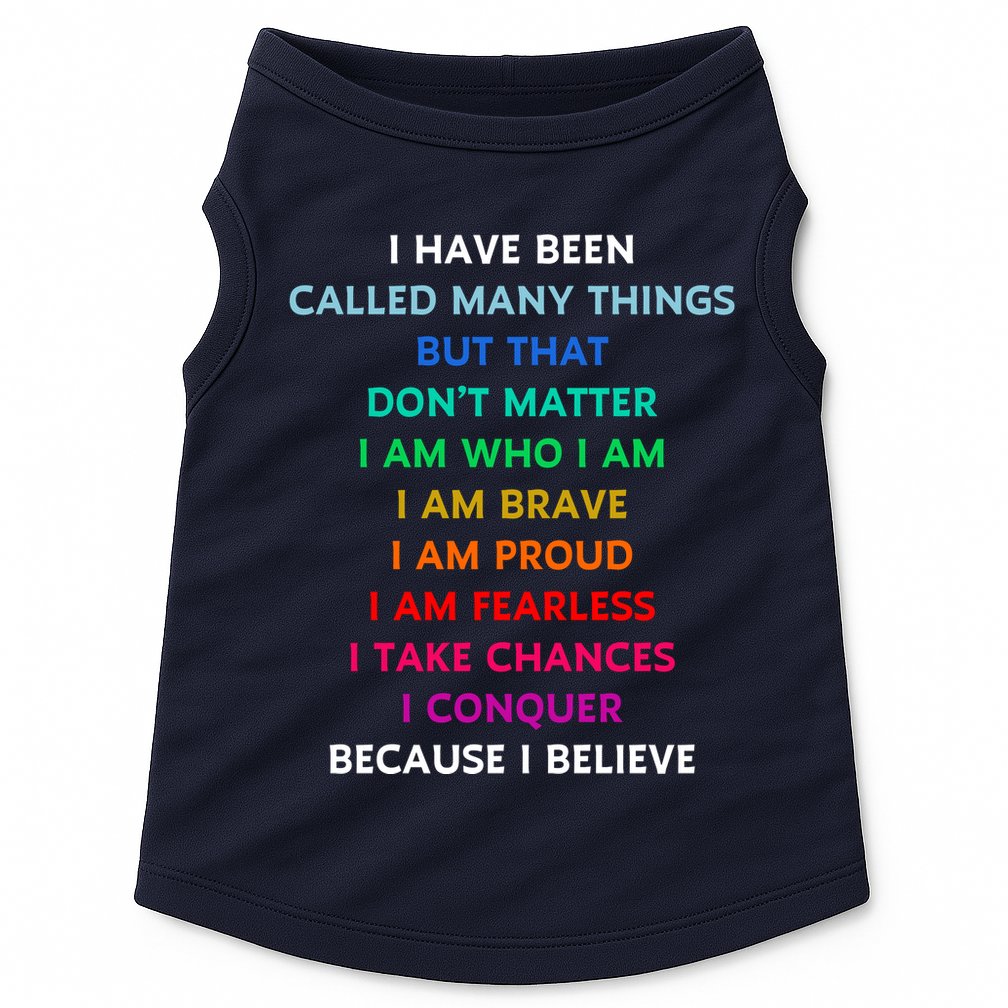 Because I Believe In Me Rainbow Mantra Doggie Tank