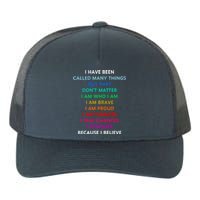 Because I Believe In Me Rainbow Mantra Yupoong Adult 5-Panel Trucker Hat