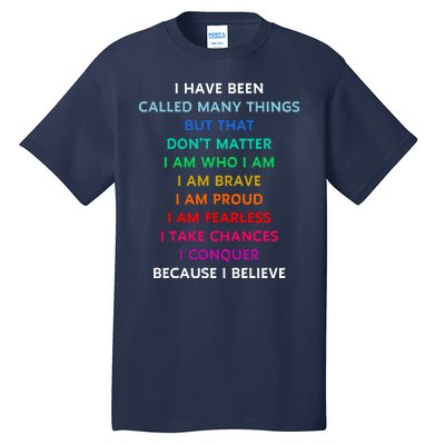 Because I Believe In Me Rainbow Mantra Tall T-Shirt