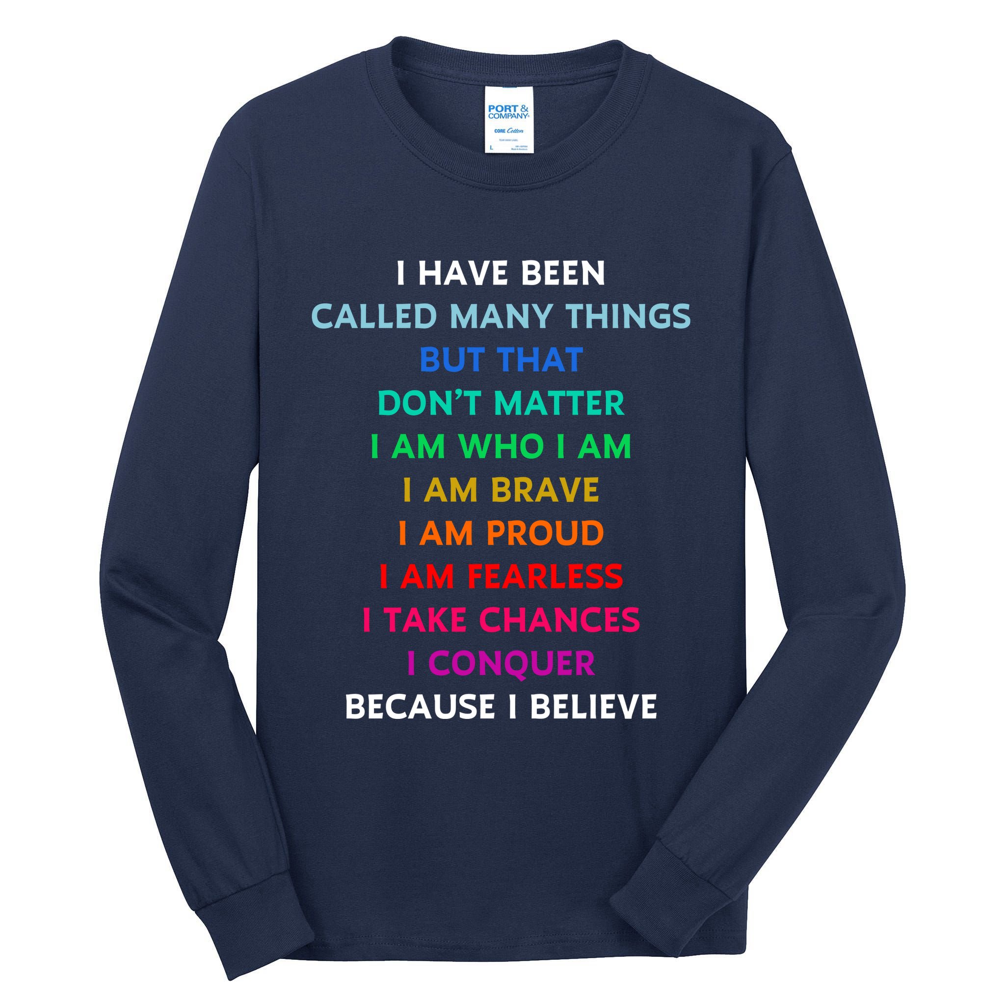 Because I Believe In Me Rainbow Mantra Tall Long Sleeve T-Shirt