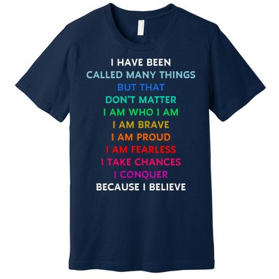 Because I Believe In Me Rainbow Mantra Premium T-Shirt