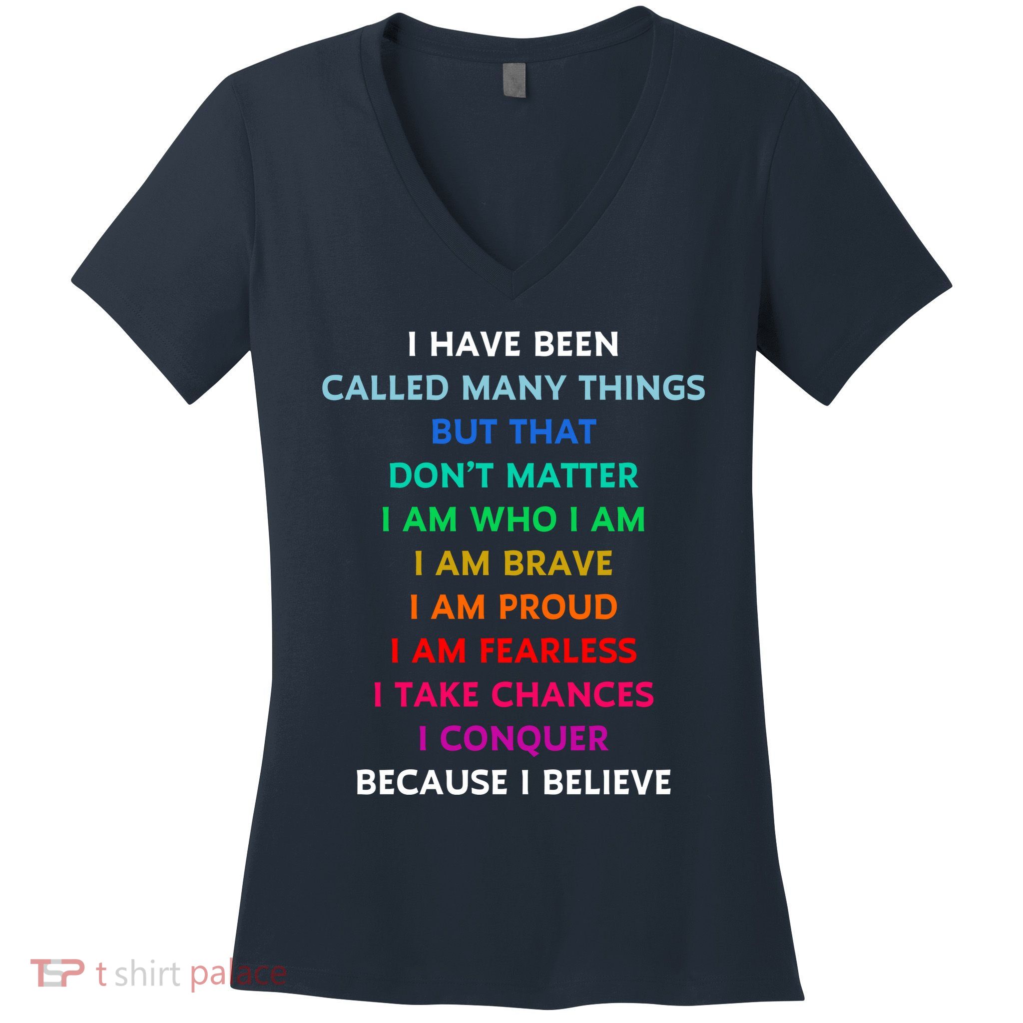 Because I Believe In Me Rainbow Mantra Women's V-Neck T-Shirt