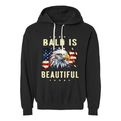 Bald Is Beautiful 4th Of July Independence Day America Eagle Garment-Dyed Fleece Hoodie