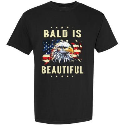 Bald Is Beautiful 4th Of July Independence Day America Eagle Garment-Dyed Heavyweight T-Shirt