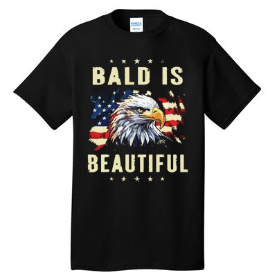 Bald Is Beautiful 4th Of July Independence Day America Eagle Tall T-Shirt