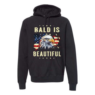 Bald Is Beautiful 4th Of July Independence Day America Eagle Premium Hoodie