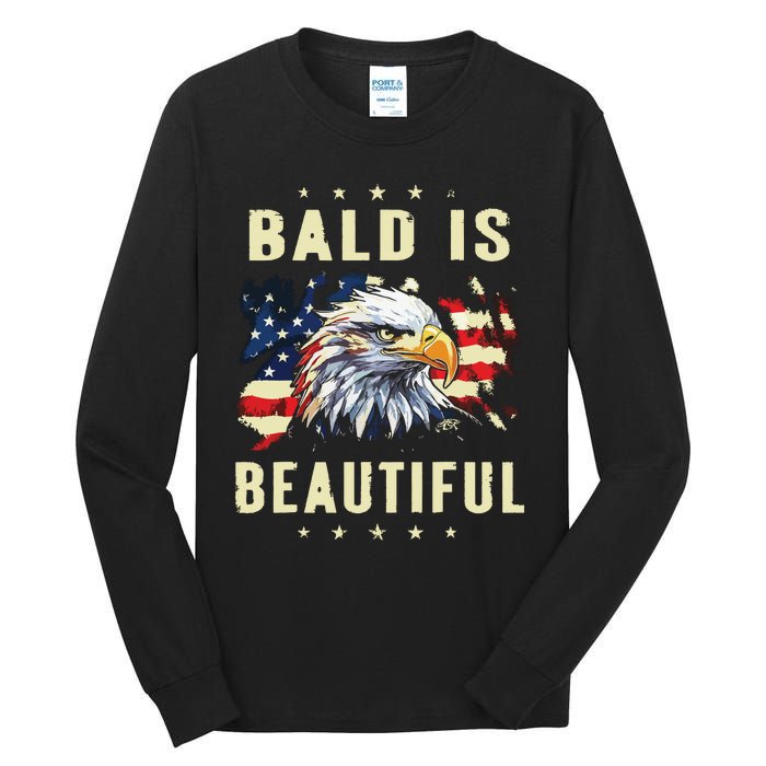 Bald Is Beautiful 4th Of July Independence Day America Eagle Tall Long Sleeve T-Shirt