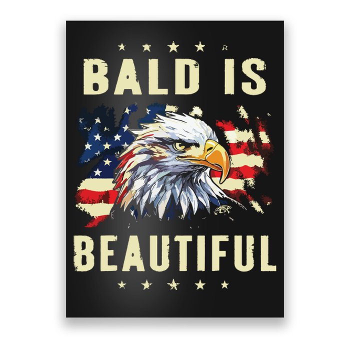 Bald Is Beautiful 4th Of July Independence Day America Eagle Poster